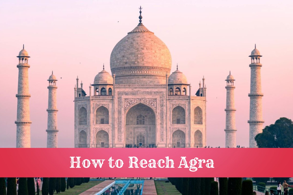 How to Reach Agra