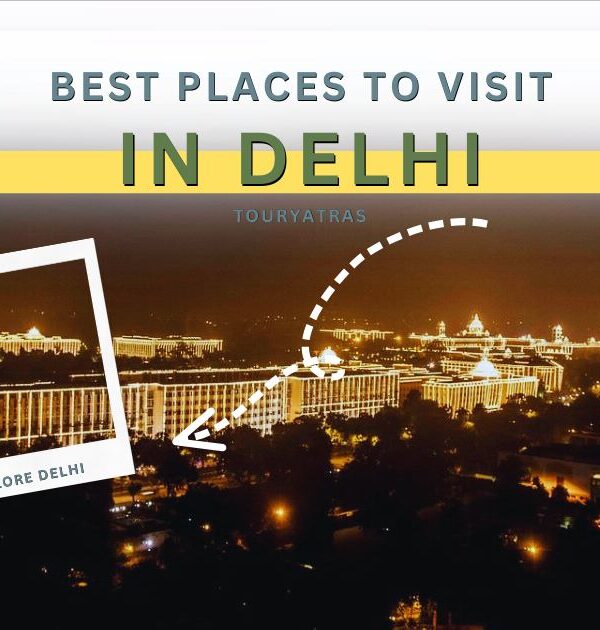 9 Best Places to Visit in Delhi