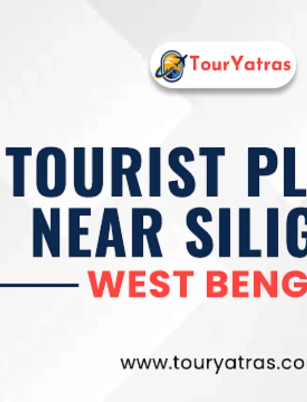 ltourist places near Siliguri