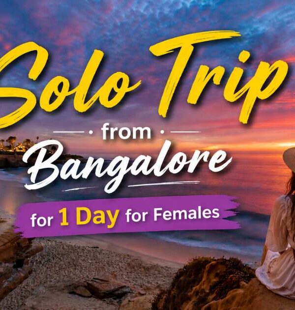 1-Day Solo Trip from Bangalore for Female Travelers