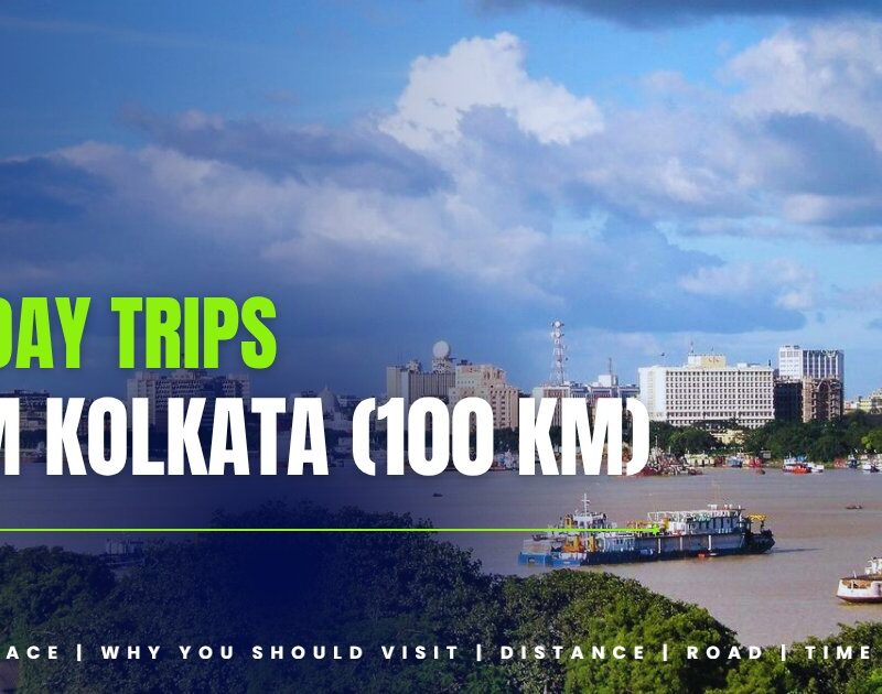 One-Day Trip Destinations from Kolkata City Within 100 Km