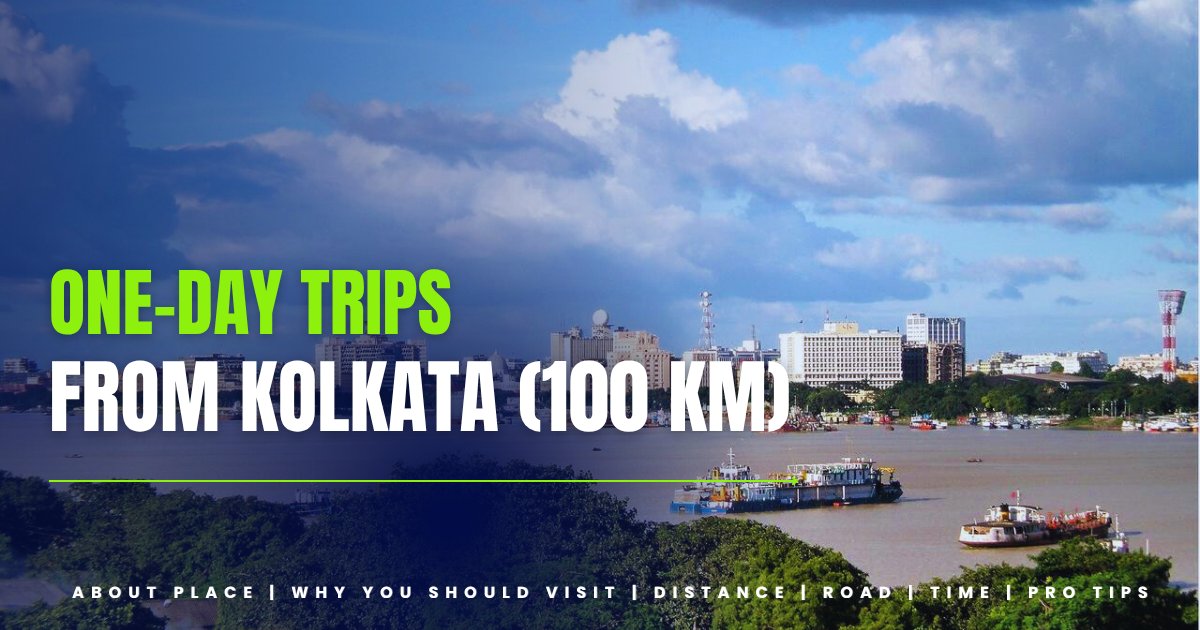 One-Day Trip Destinations from Kolkata City Within 100 Km
