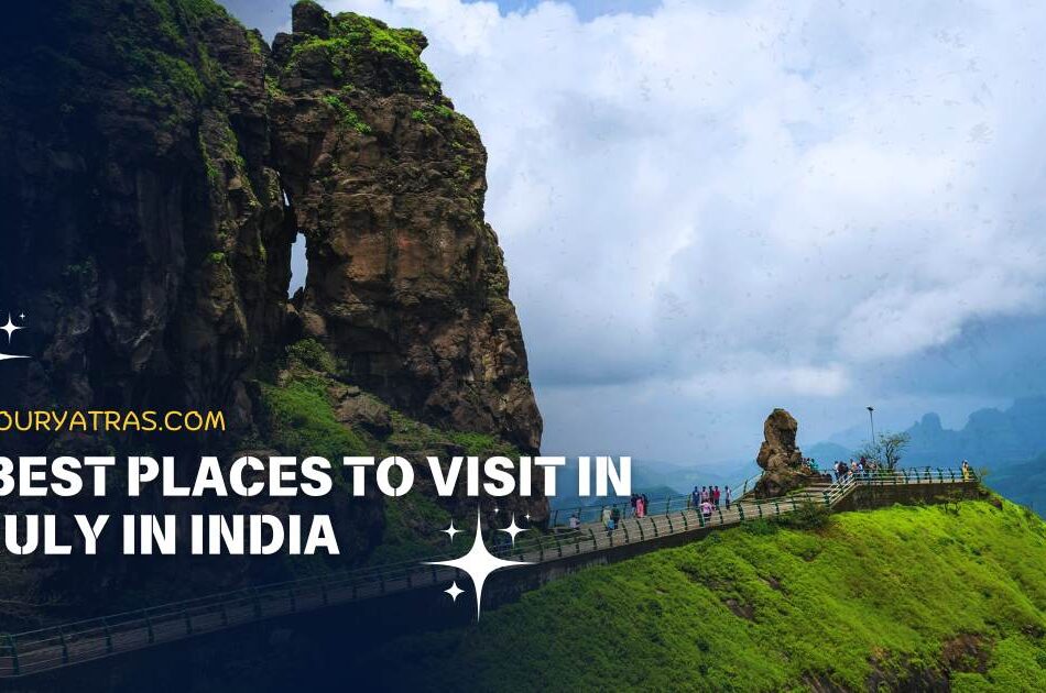 9 Best Places to Visit in July in India