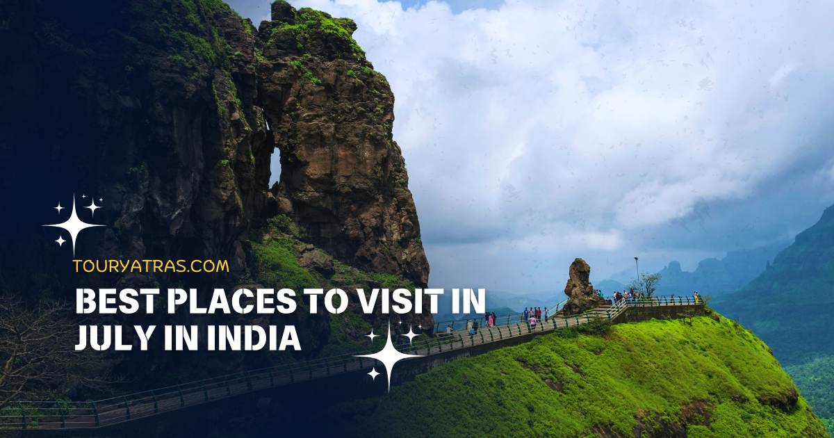 Best Places to Visit in July in India