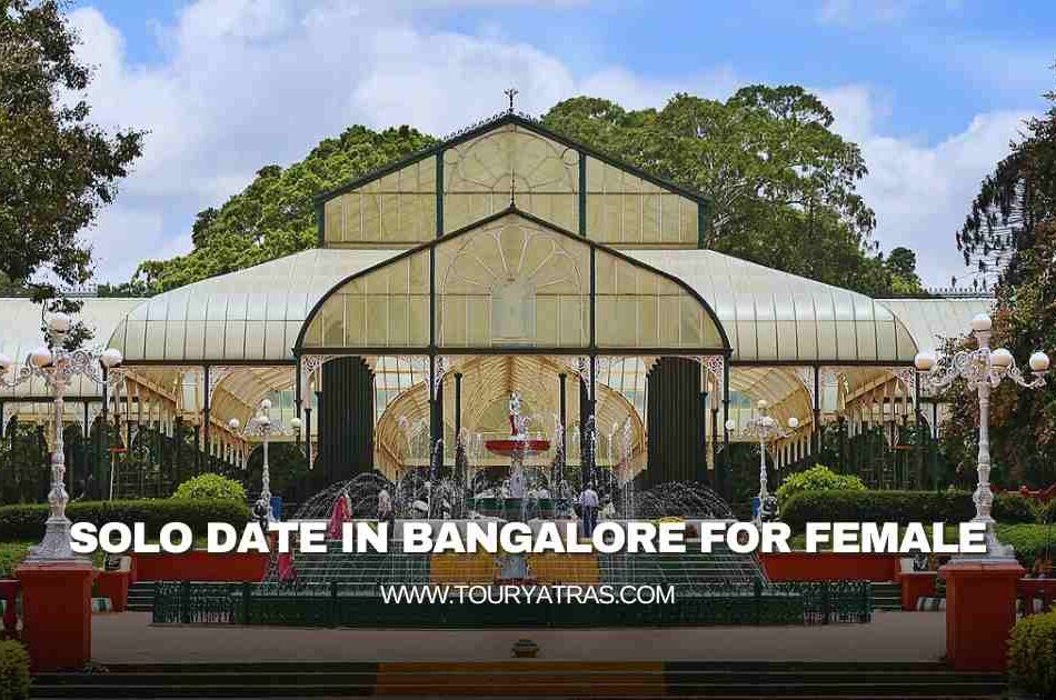 Solo Date in Bangalore for Female: Best Places & Ideas