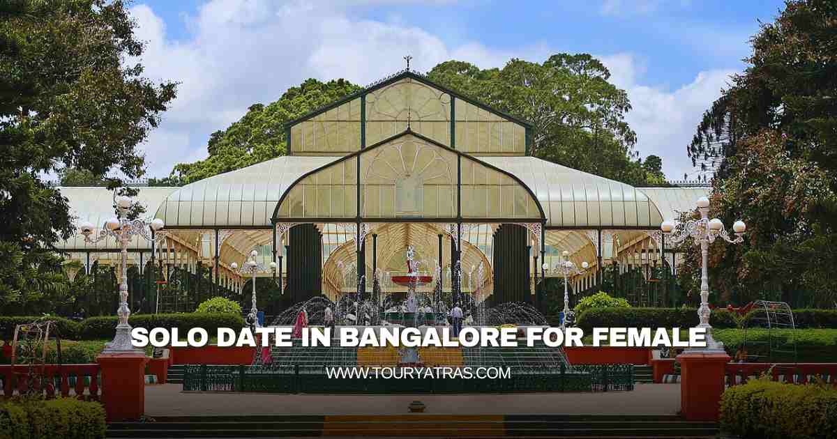 Solo Date in Bangalore for Female