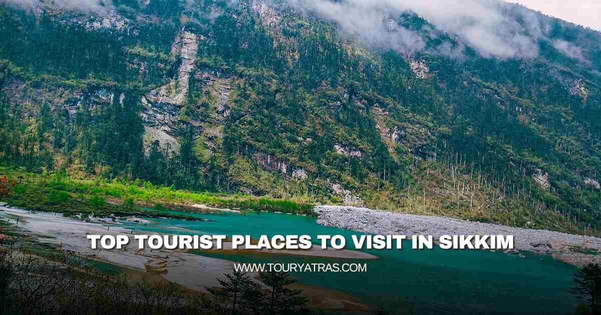 Top Tourist Places to Visit in Sikkim