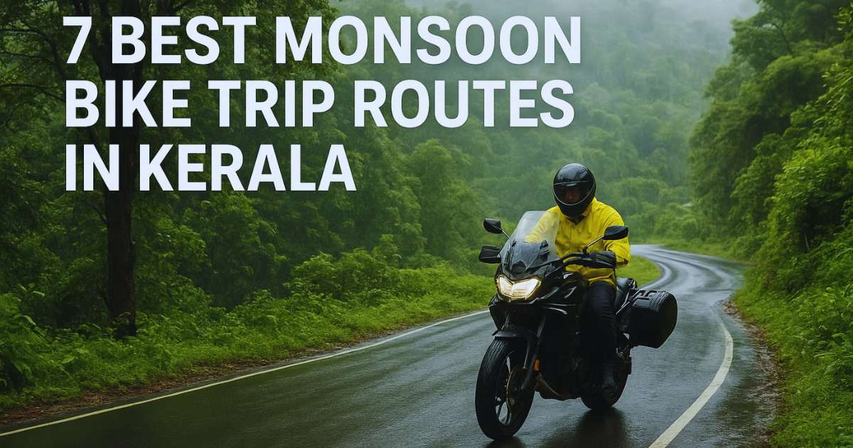 7 Best Monsoon Bike Trip Routes in Kerala