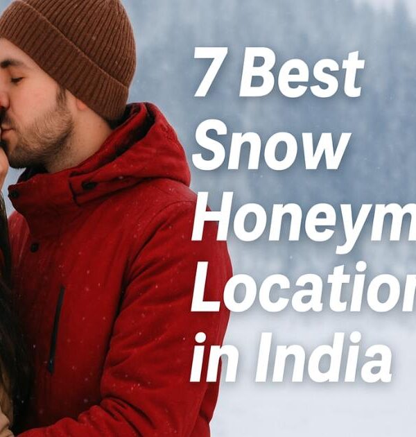 7 best snow honeymoon locations in India