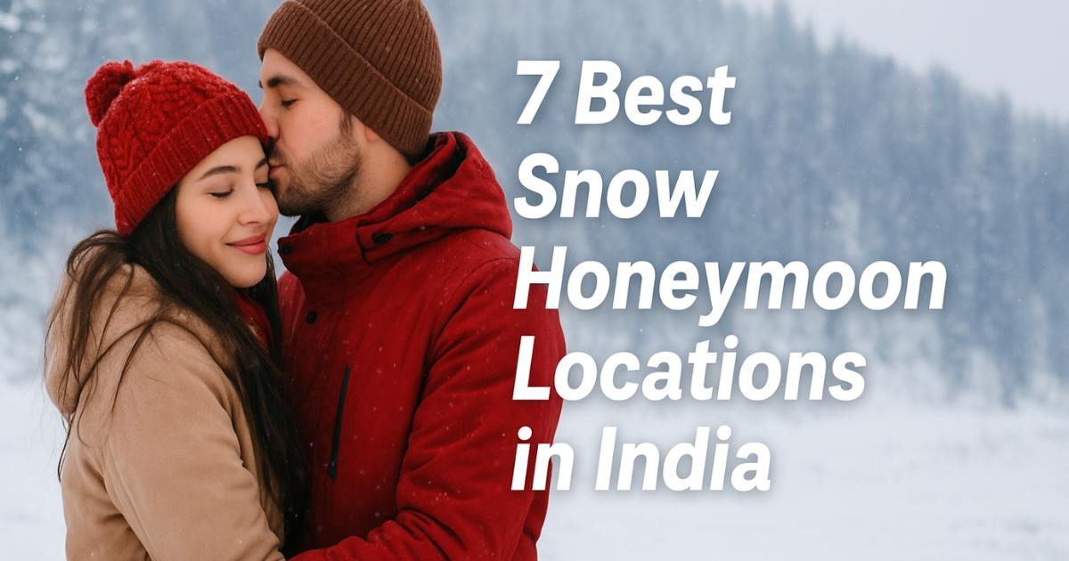 7 best snow honeymoon locations in India