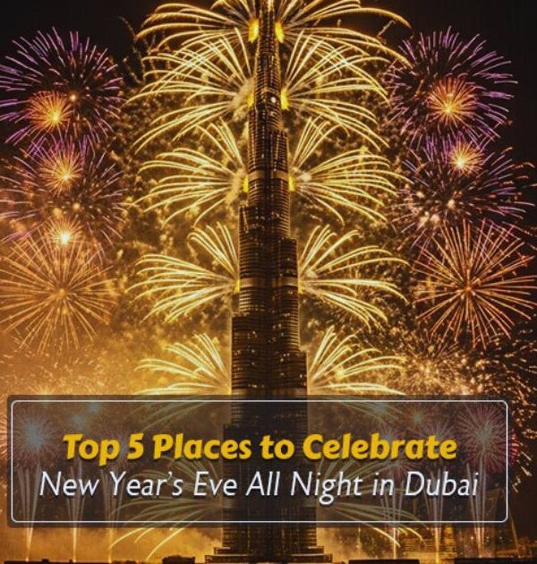 Top 5 Places to Celebrate New Year’s Eve All Night in Dubai