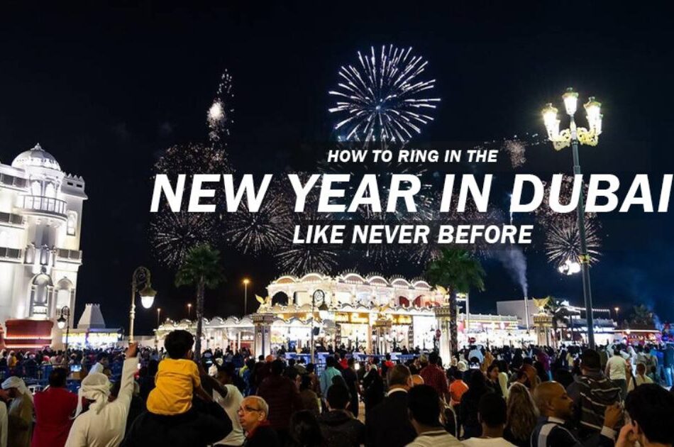 How to Ring in the New Year in Dubai Like Never Before