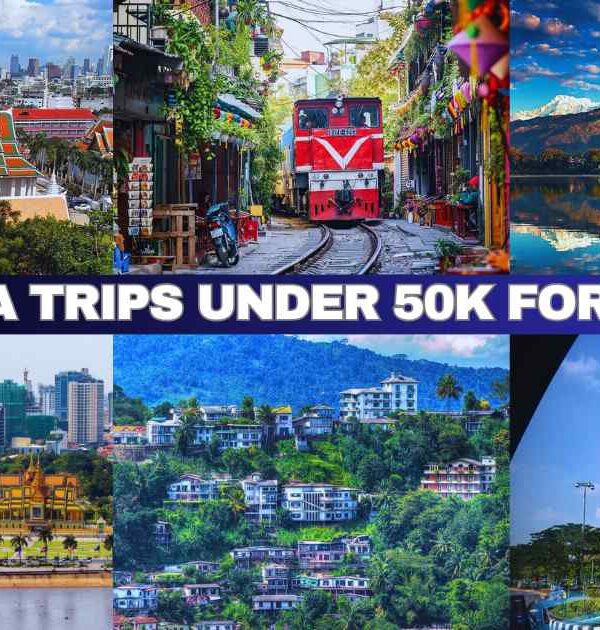 10 Best Foreign Trips in Asia Under 50k