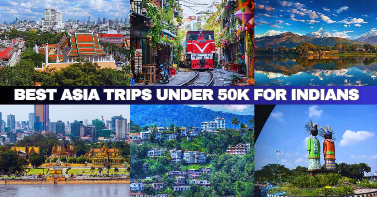 10 Best Foreign Trips in Asia Under 50k