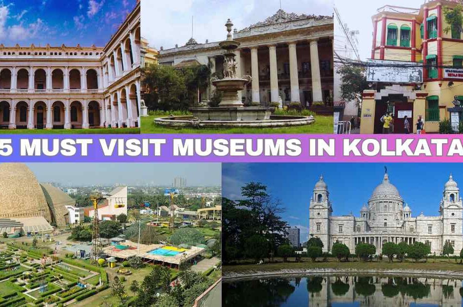 5 Must Visit Museums in Kolkata, Complete Guide for Travelers
