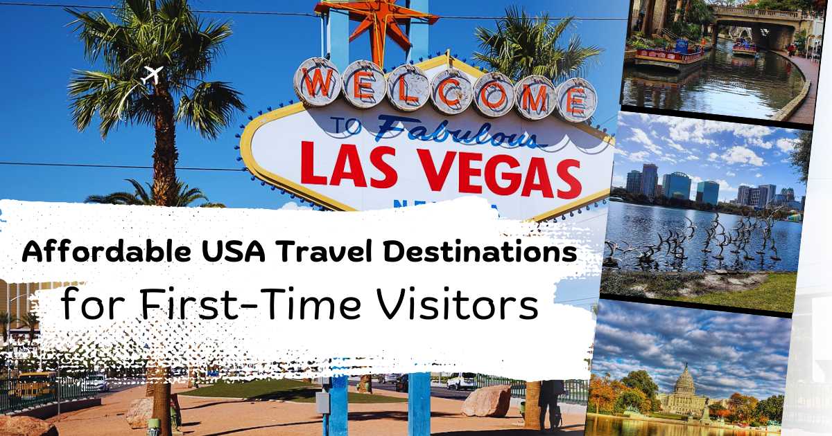 Affordable USA Travel Destinations for First-Time Visitors