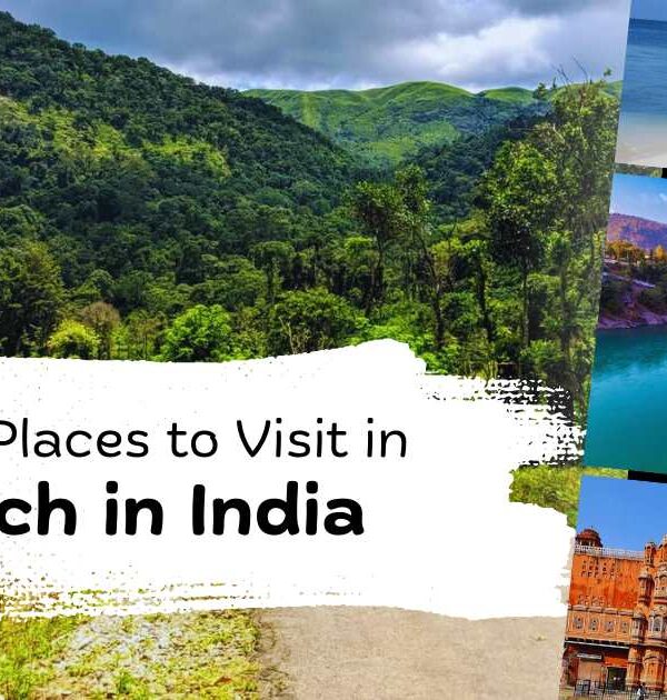12 Best Places to Visit in March in India for Perfect Weather