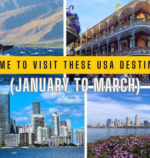 Best Time to Visit These USA Destinations (January to March)