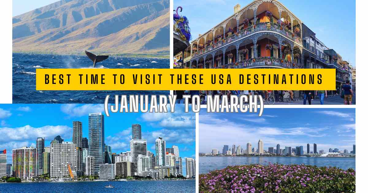 Best Time to Visit These USA Destinations (January to March)