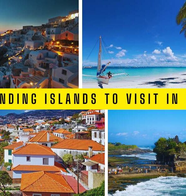 7 Trending Islands to Visit in 2026