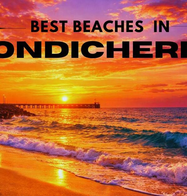 Best Beaches in Pondicherry Ranked