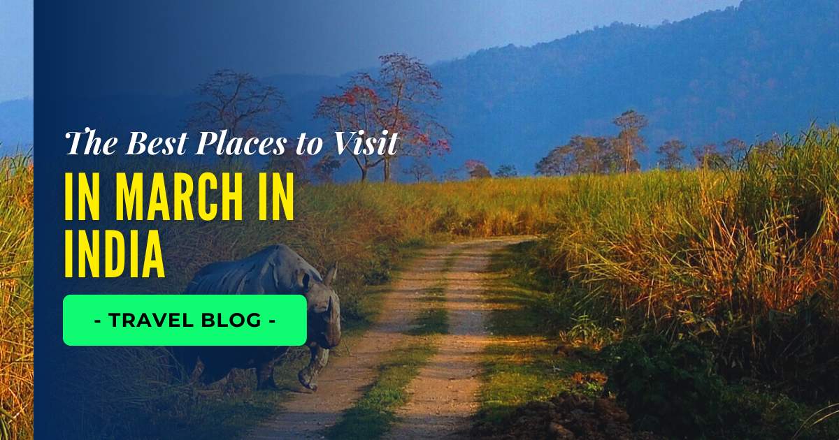 the best places to visit in March in India