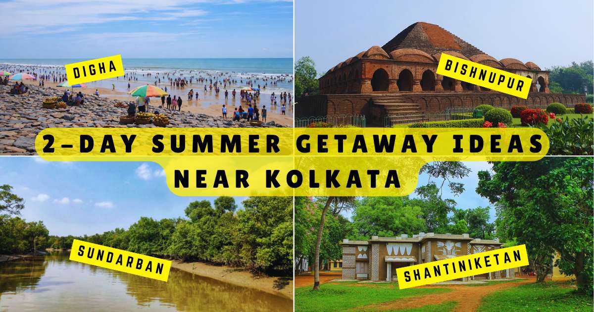 2-Day Summer Getaway Ideas Near Kolkata