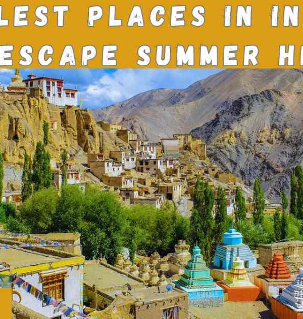 Coolest Places in India to Escape Summer Heat