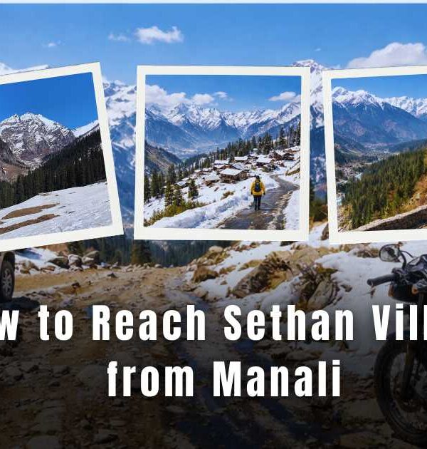 How to Reach Sethan Village from Manali