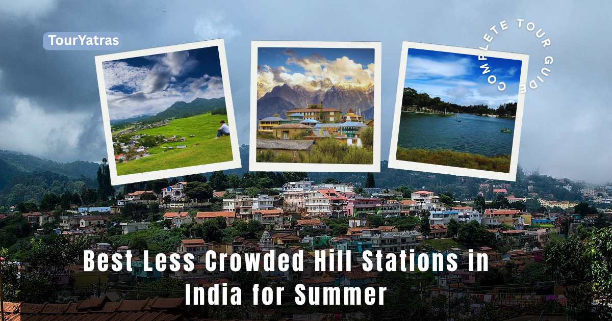 Less Crowded Hill Stations in India for Summer