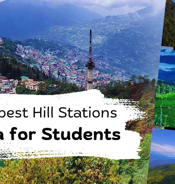 Cheapest Hill Stations in India for Students
