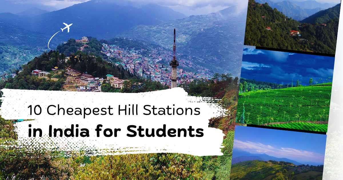 Cheapest Hill Stations in India for Students