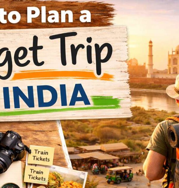 How to Plan a Budget Trip in India