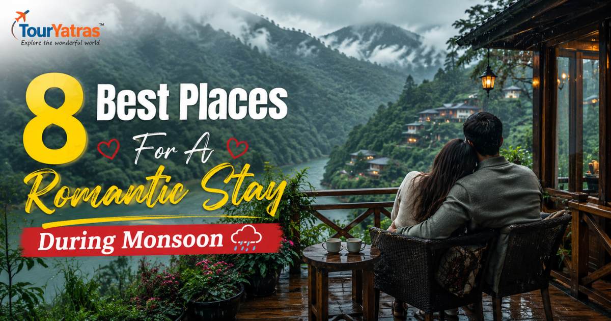 Best Places For A Romantic Stay During Monsoon