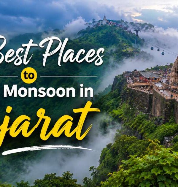 11 Best Places to Visit in Monsoon in Gujarat11 Best Places to Visit in Monsoon in Gujarat