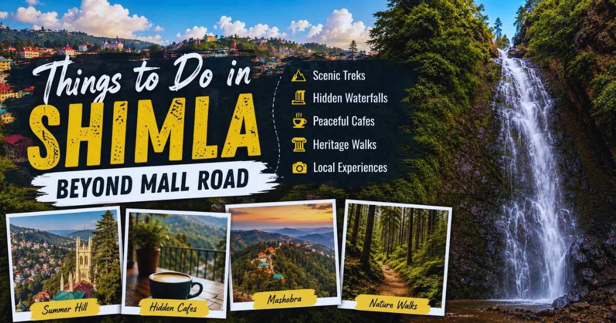 Things to Do in Shimla Beyond Mall Road