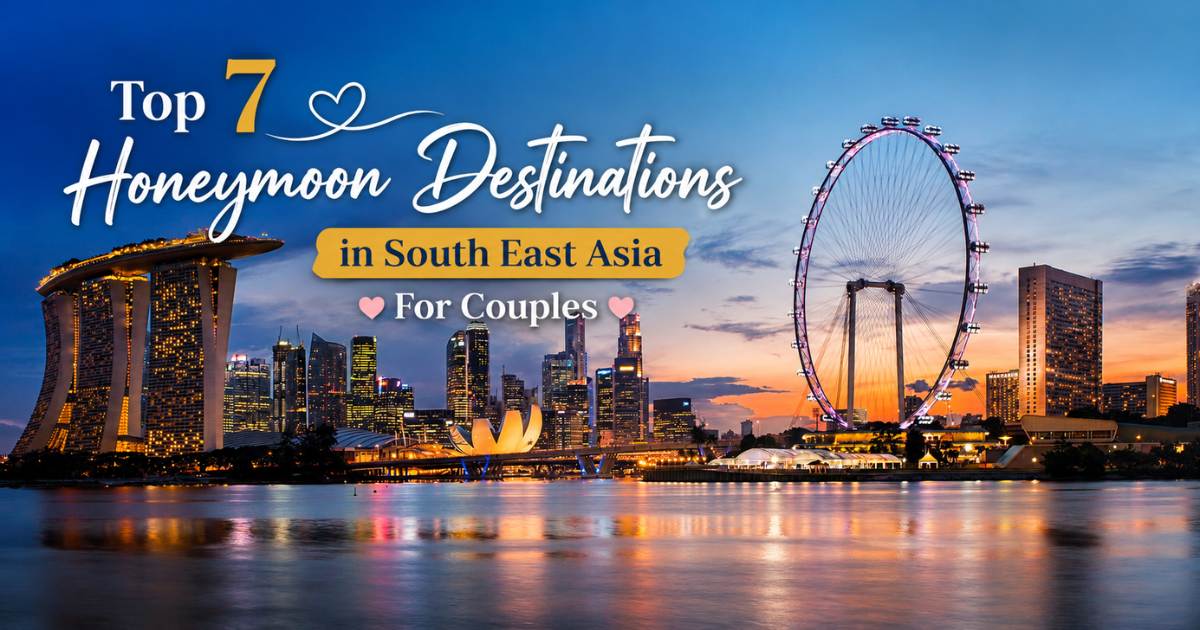 Top 7 Honeymoon Destinations in South East Asia For Couples