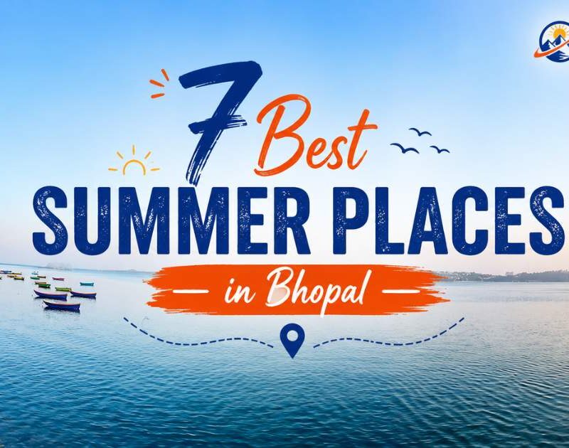 7 Best Summer Places in Bhopal