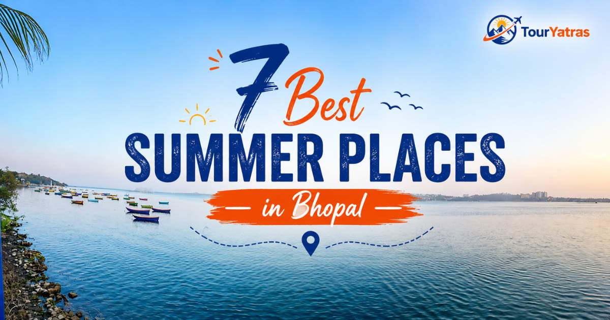 7 Best Summer Places in Bhopal