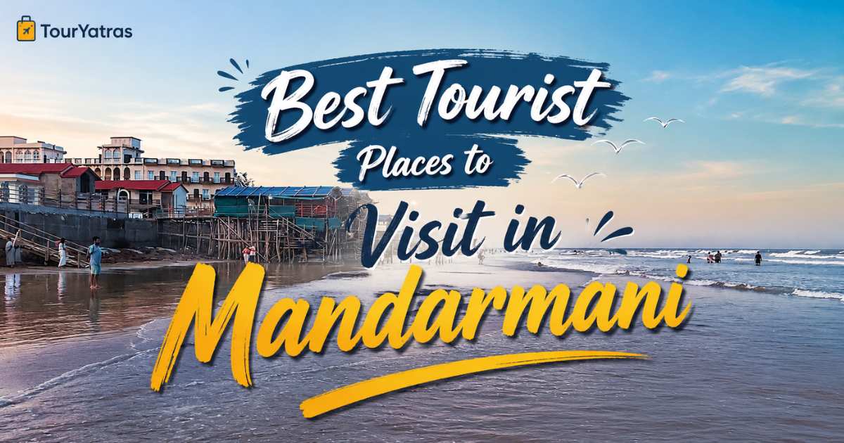 7 Best Tourist Places to Visit in Mandarmani