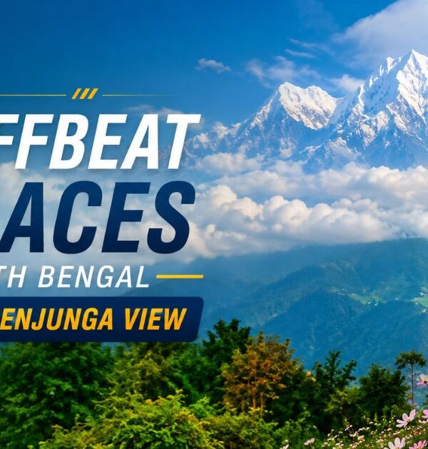 Offbeat Places in North Bengal with Kanchenjunga View